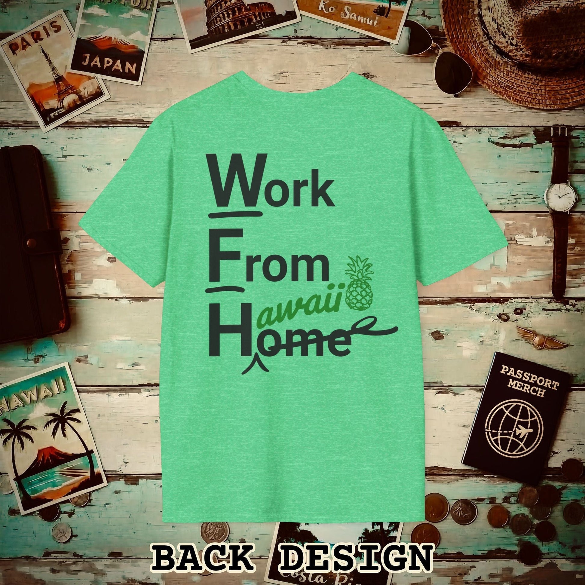 WFH, Work From Hawaii Back Print T-Shirt Heather Irish Green / S