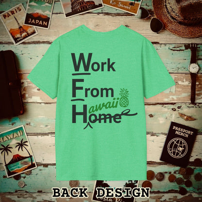WFH, Work From Hawaii Back Print T-Shirt Heather Irish Green / S