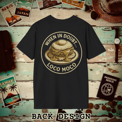 When in doubt... Loco Moco, Hawaii Back Print T-Shirt Black / S