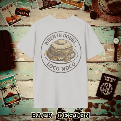 When in doubt... Loco Moco, Hawaii Back Print T-Shirt Ice Grey / S