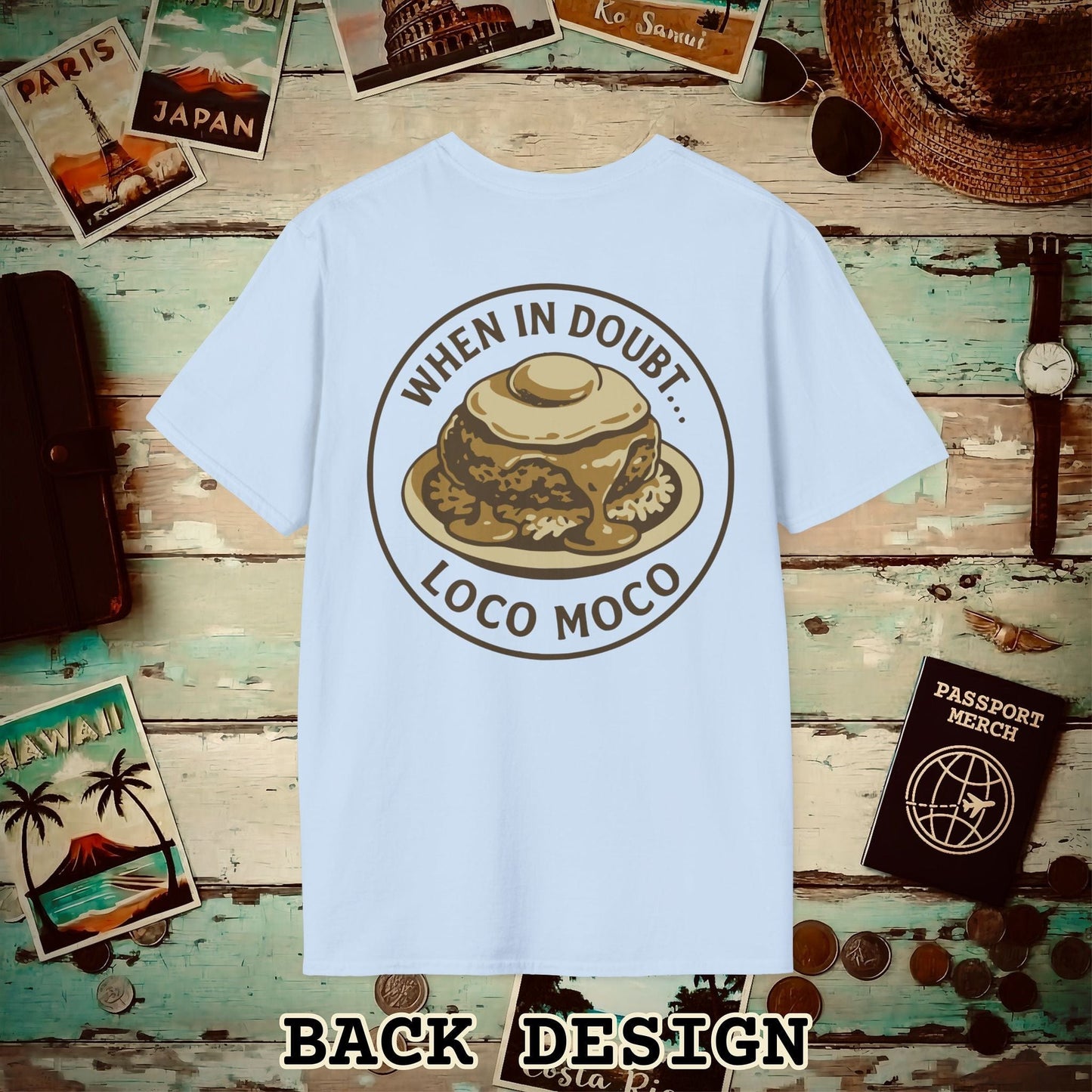 When in doubt... Loco Moco, Hawaii Back Print T-Shirt Light Blue / S