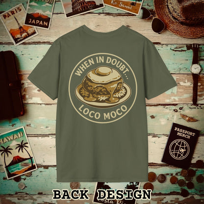When in doubt... Loco Moco, Hawaii Back Print T-Shirt Military Green / S