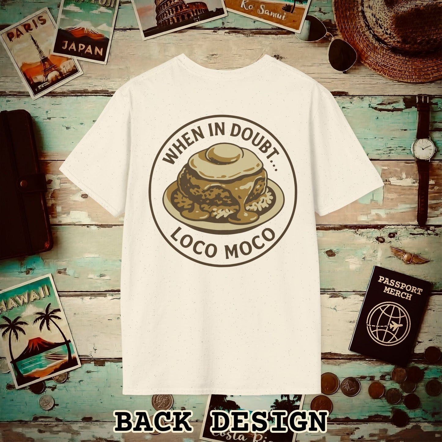 When in doubt... Loco Moco, Hawaii Back Print T-Shirt Natural / S