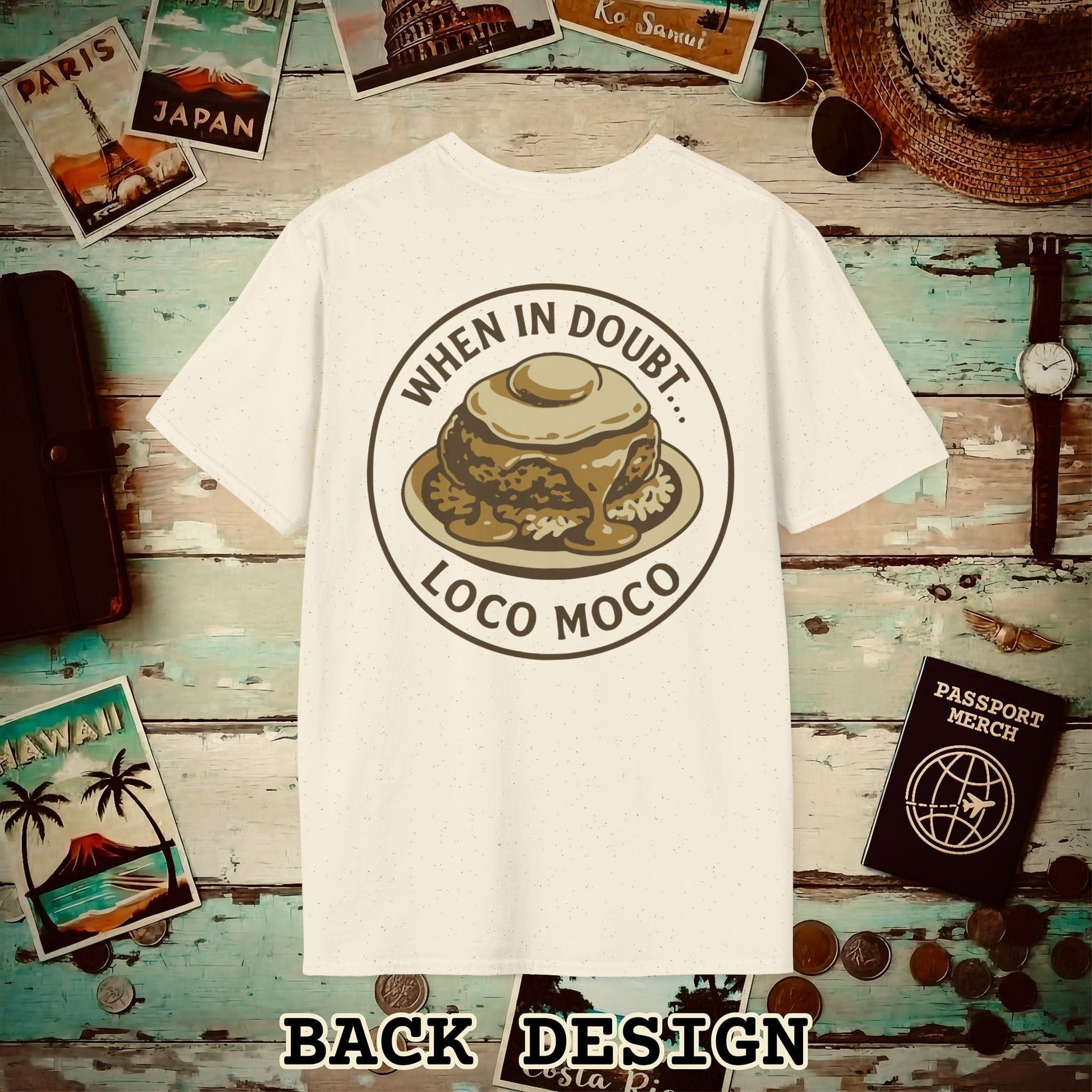 When in doubt... Loco Moco, Hawaii Back Print T-Shirt Natural / S