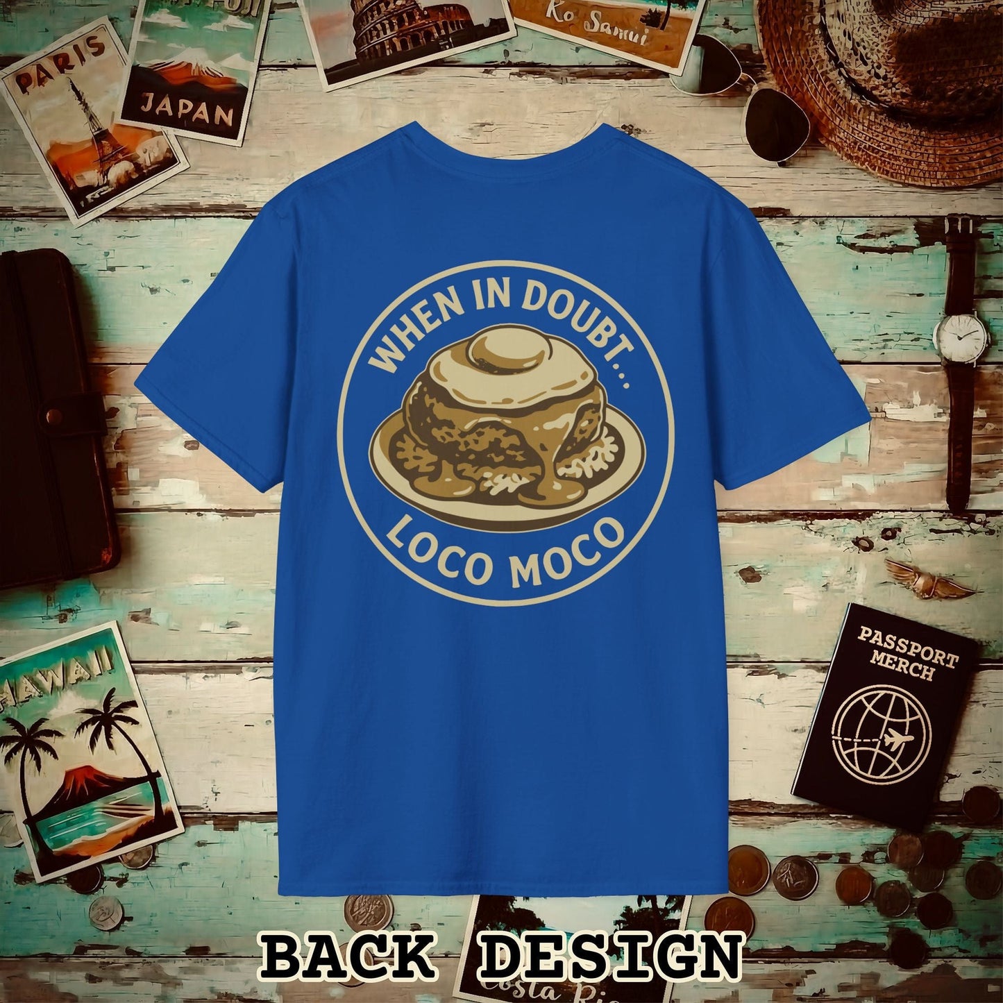 When in doubt... Loco Moco, Hawaii Back Print T-Shirt Royal / S
