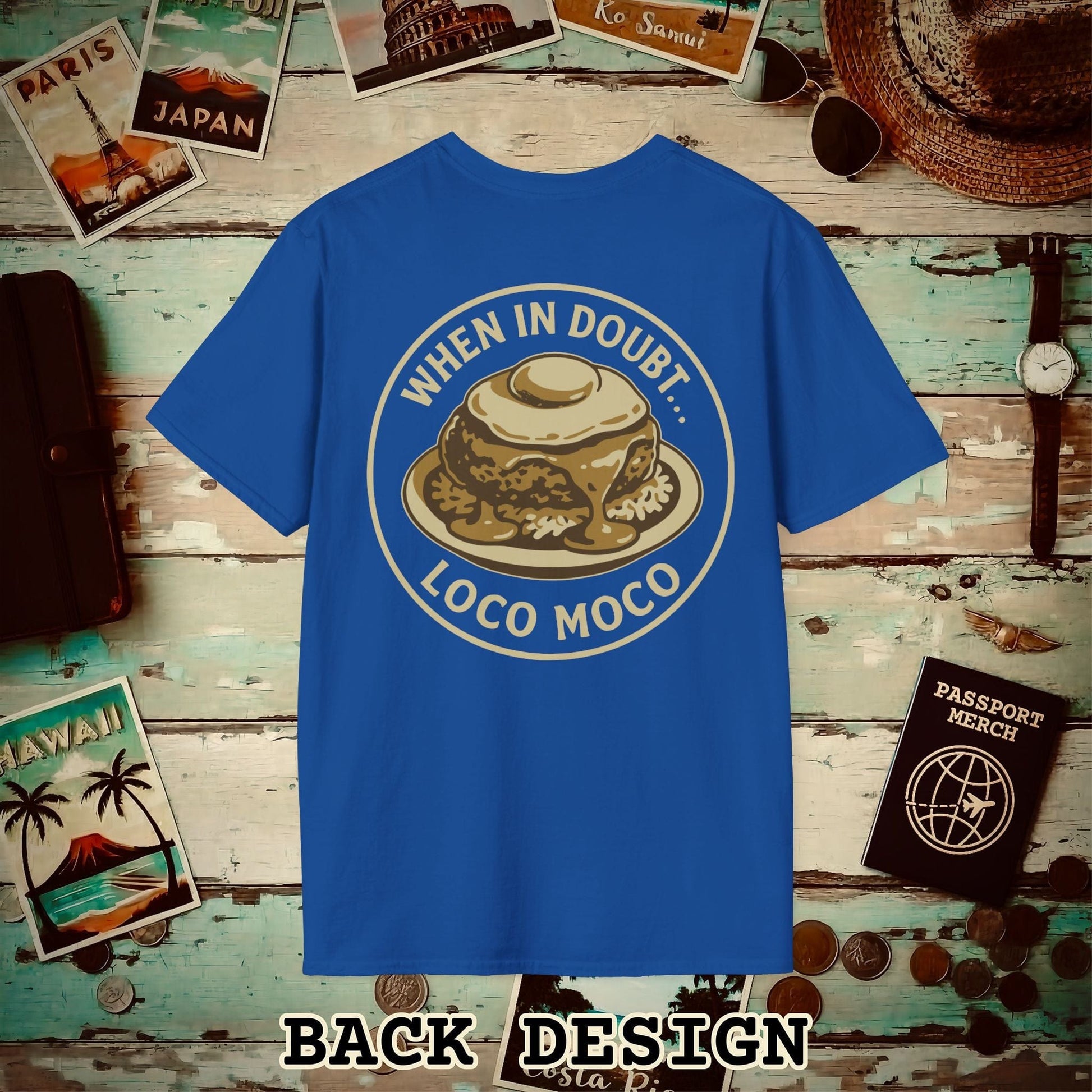 When in doubt... Loco Moco, Hawaii Back Print T-Shirt Royal / S