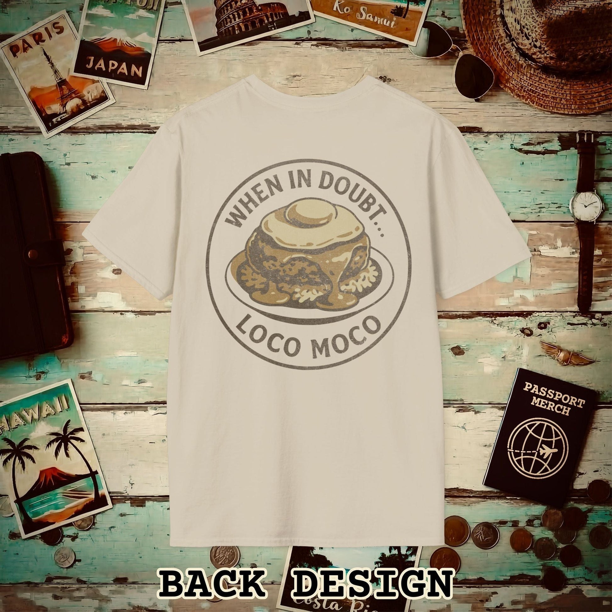 When in doubt... Loco Moco, Hawaii Back Print T-Shirt Sand / S