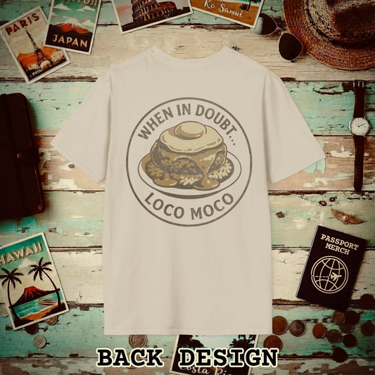 When in doubt... Loco Moco, Hawaii Back Print T-Shirt Sand / S