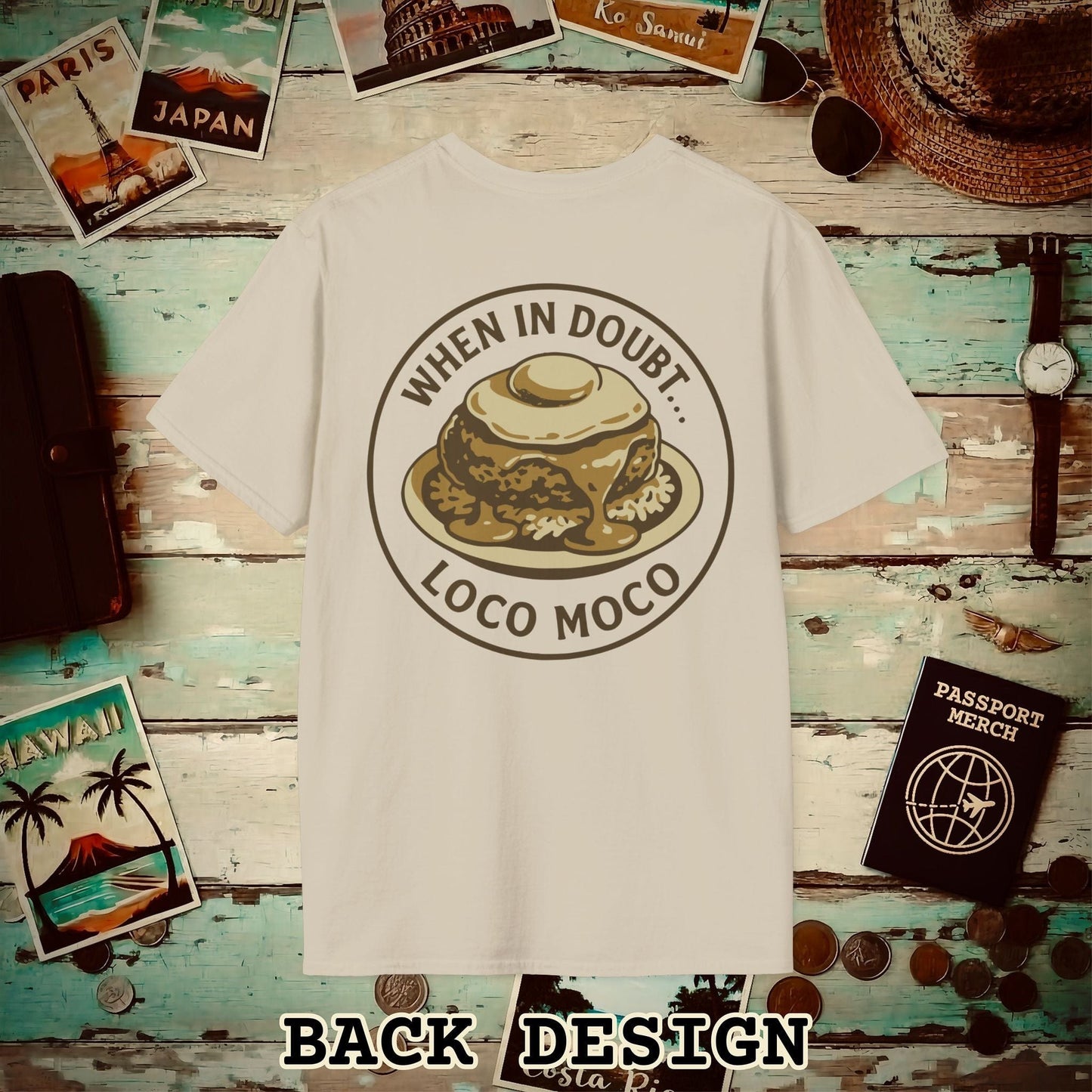 When in doubt... Loco Moco, Hawaii Back Print T-Shirt Sand / S