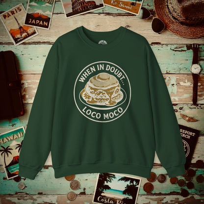 When in doubt... Loco Moco, Hawaii Crewneck Forest Green / S
