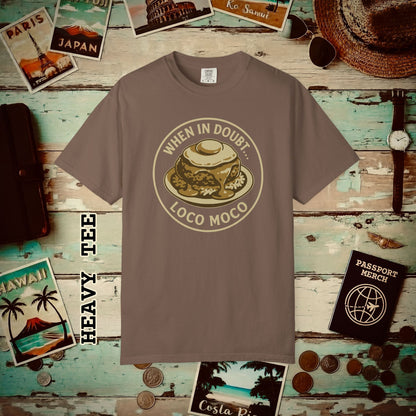 When in doubt... Loco Moco, Hawaii Heavy Tee Espresso / S