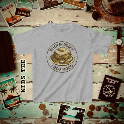 When in doubt... Loco Moco, Hawaii Kids Tee XS / Sport Grey