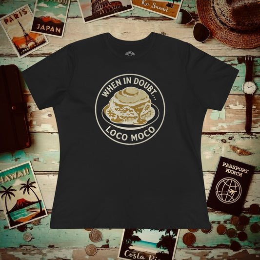 When in doubt... Loco Moco, Hawaii, Womens Fit T-Shirt Black / S