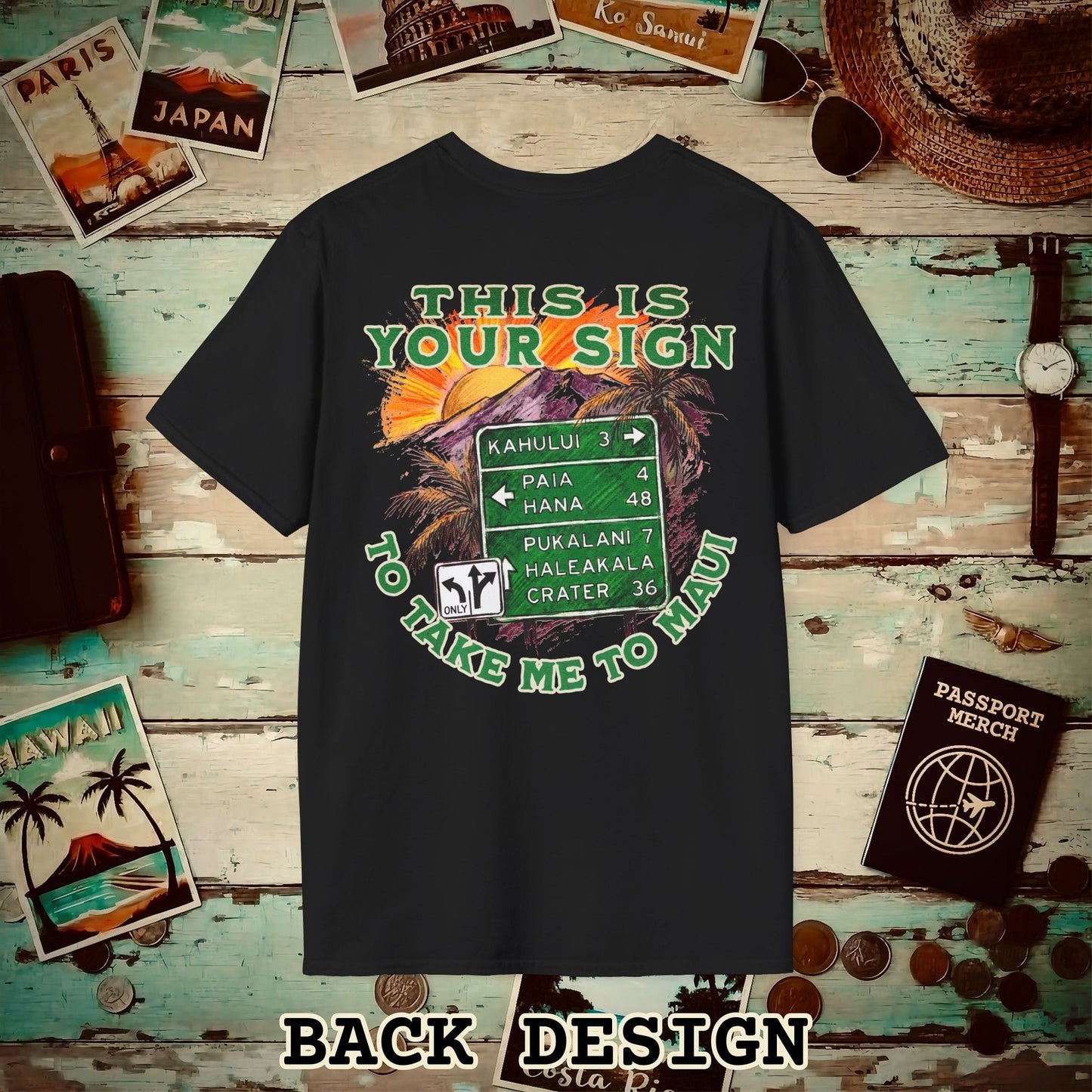 Your Sign to Take Me to Maui, Hawaii Back Print T-Shirt Black / S