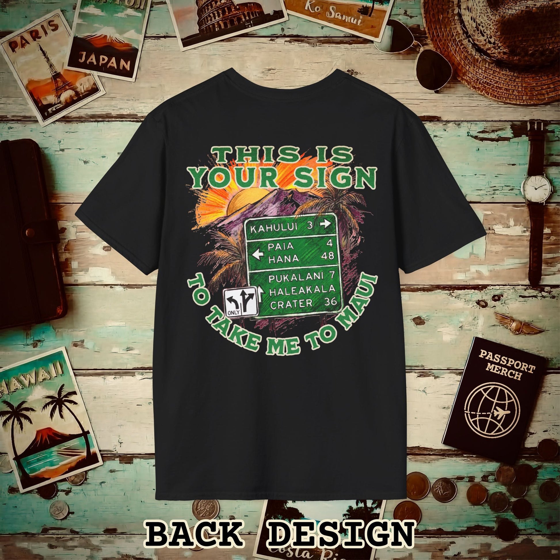 Your Sign to Take Me to Maui, Hawaii Back Print T-Shirt Black / S