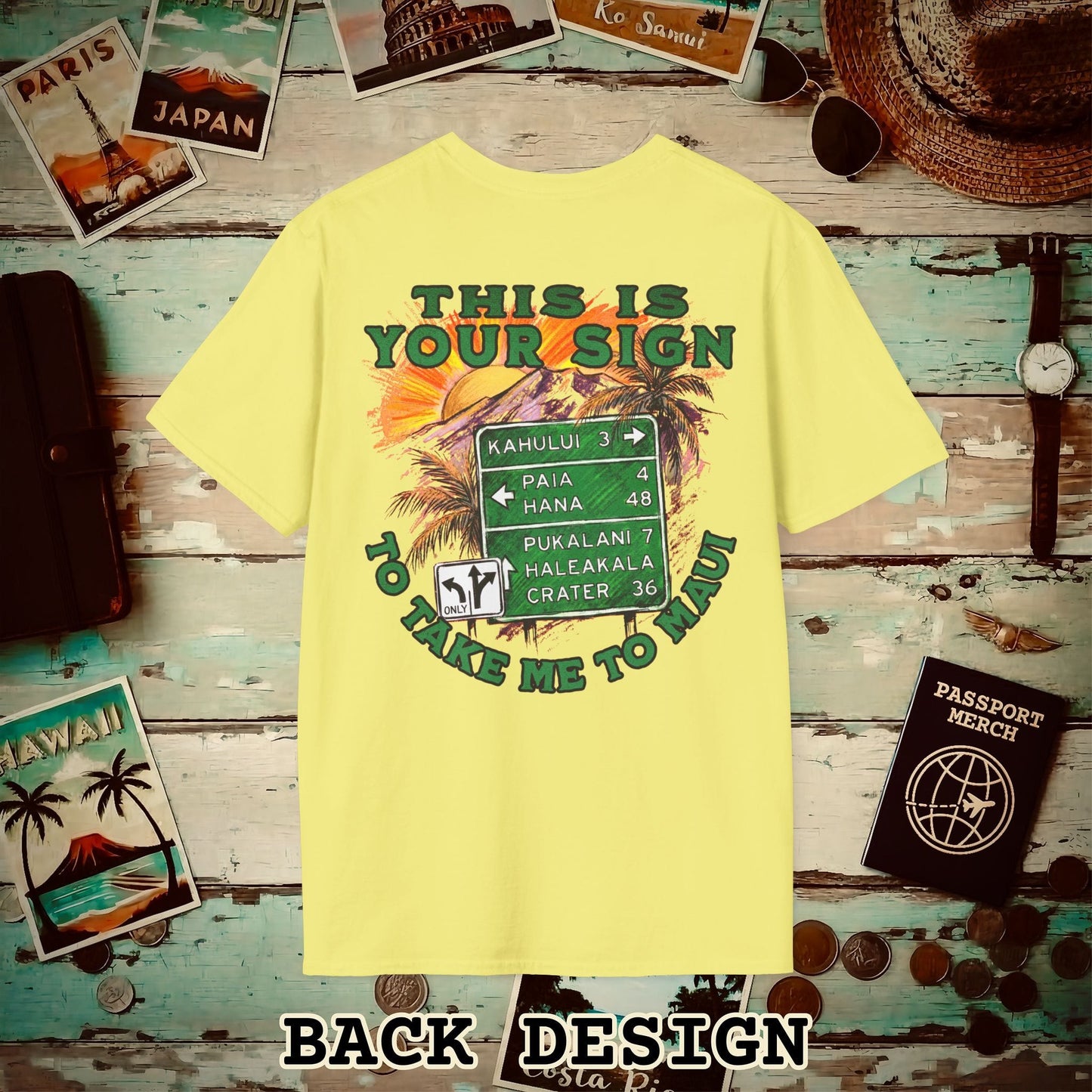 Your Sign to Take Me to Maui, Hawaii Back Print T-Shirt Cornsilk / S