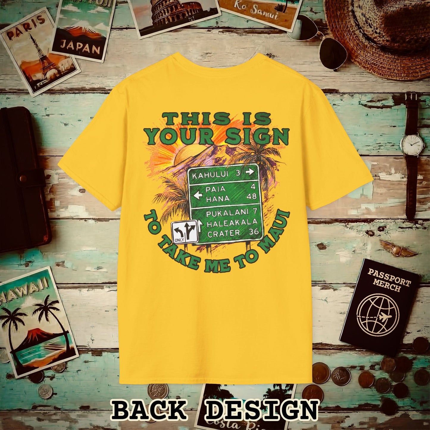 Your Sign to Take Me to Maui, Hawaii Back Print T-Shirt Daisy / S