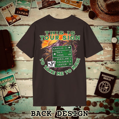 Your Sign to Take Me to Maui, Hawaii Back Print T-Shirt Dark Chocolate / S