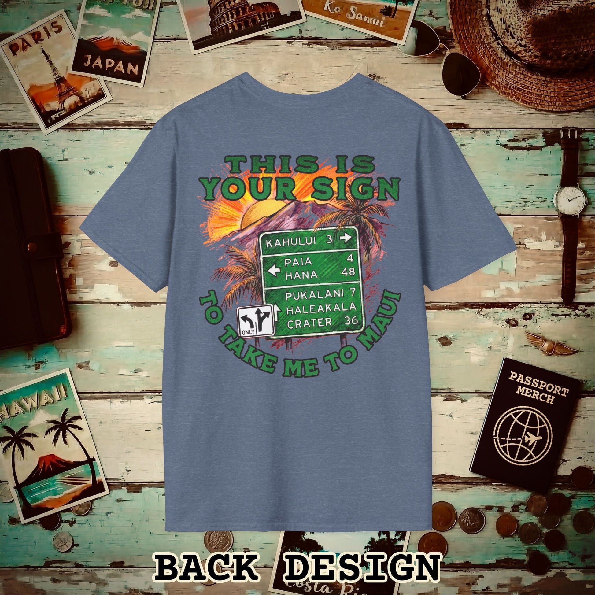 Your Sign to Take Me to Maui, Hawaii Back Print T-Shirt Heather Indigo / S