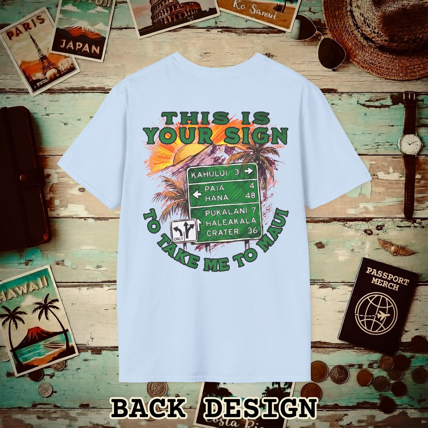 Your Sign to Take Me to Maui, Hawaii Back Print T-Shirt Light Blue / S
