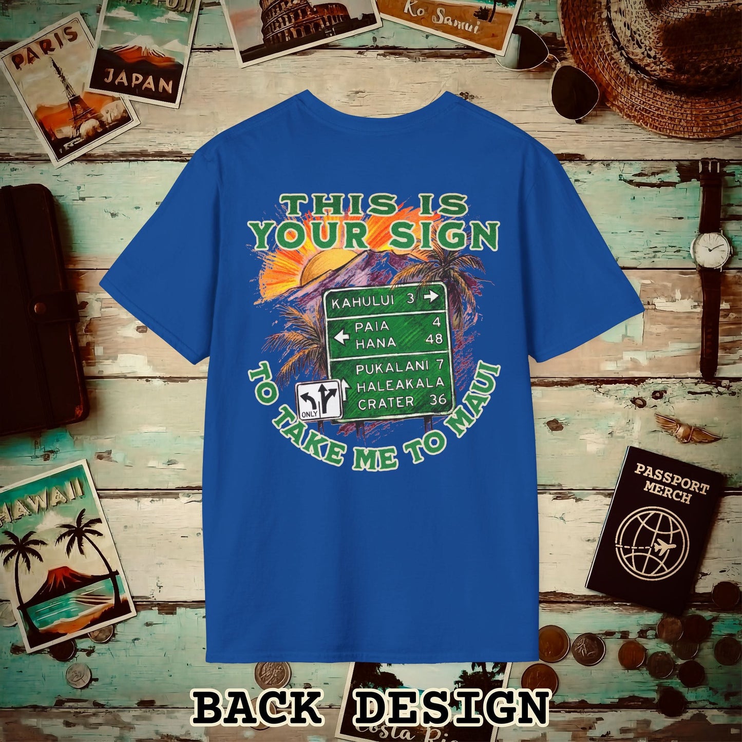 Your Sign to Take Me to Maui, Hawaii Back Print T-Shirt Royal / S