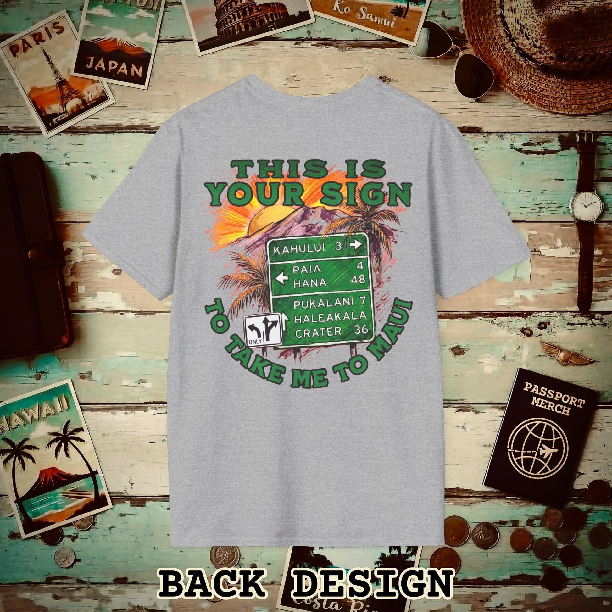 Your Sign to Take Me to Maui, Hawaii Back Print T-Shirt Sport Grey / S