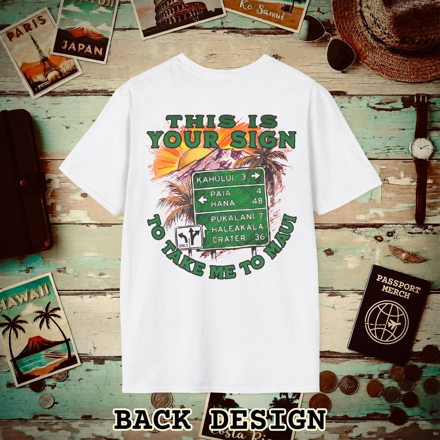 Your Sign to Take Me to Maui, Hawaii Back Print T-Shirt White / S