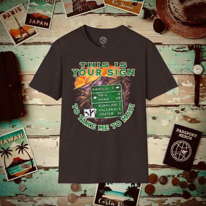 Your Sign to Take Me to Maui, Hawaii T-Shirt Dark Chocolate / S