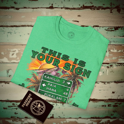 Your Sign to Take Me to Maui, Hawaii T-Shirt Heather Irish Green / S