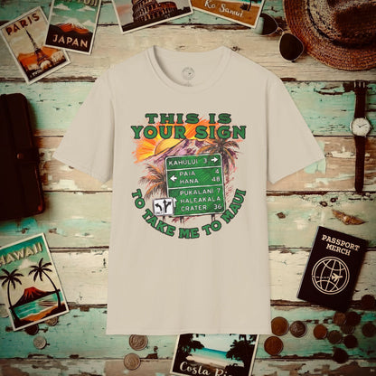Your Sign to Take Me to Maui, Hawaii T-Shirt Sand / S